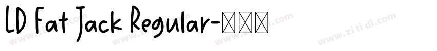 LD Fat Jack Regular字体转换 LD Fat Jack Regular字体转换